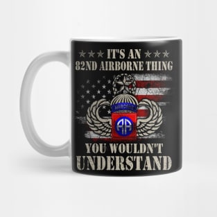 It's An 82nd Airborne Thing You Wouldn't Understand - Paratrooper Veterans Day Gift Mug